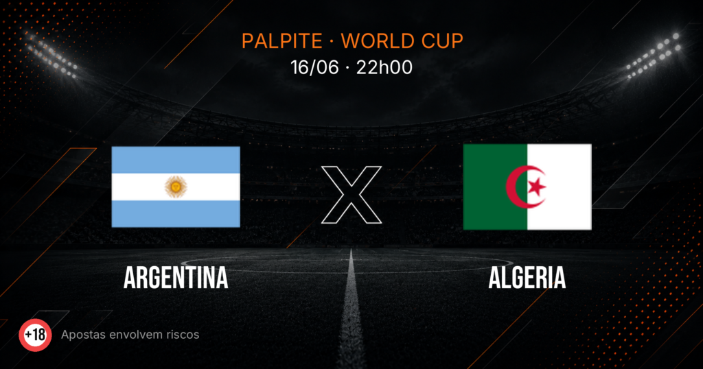 Argentina x Argélia: Palpite e Odds — Copa 2026