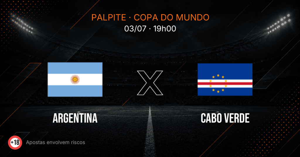 Argentina x Cabo Verde: Palpite e Onde Assistir — 16-avos Copa 2026