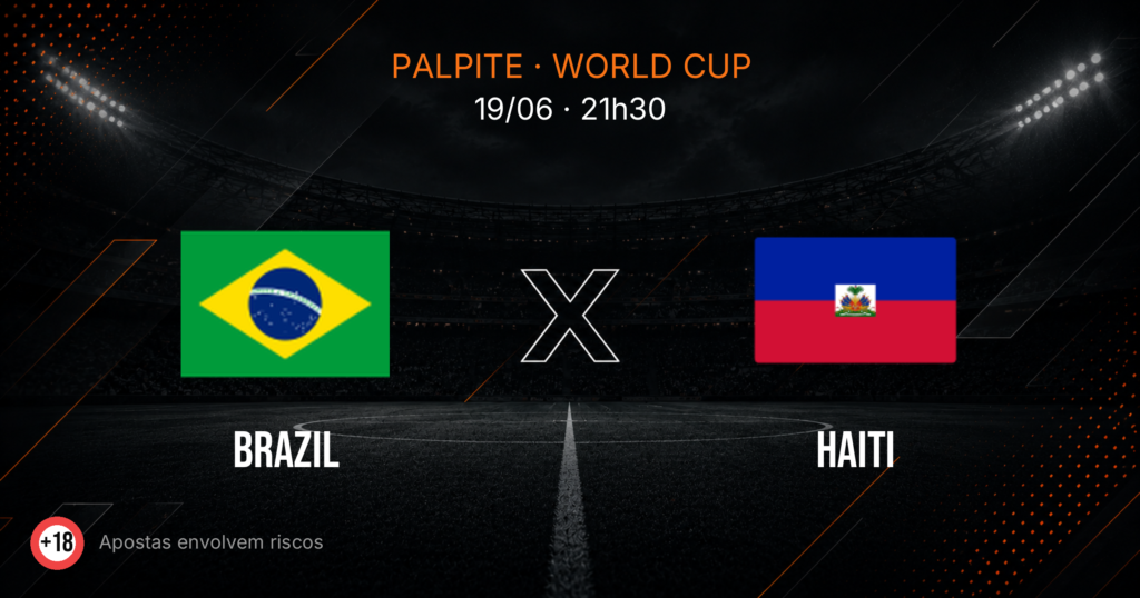 Brasil x Haiti: Palpite, Onde Assistir e Escalações — Copa 2026