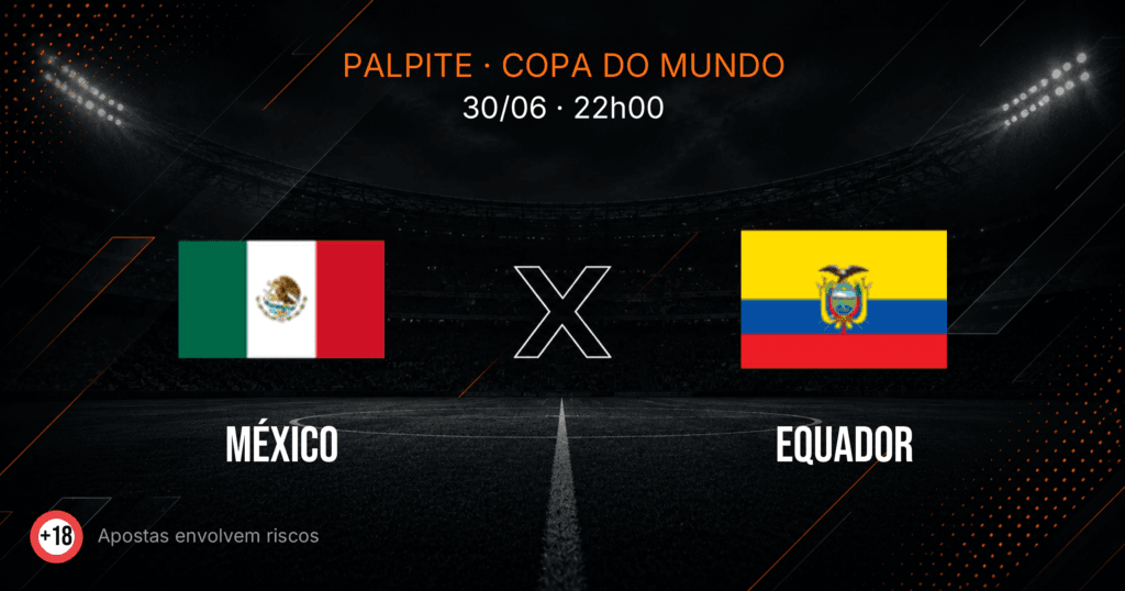 México x Equador: palpite e análise — Copa do Mundo