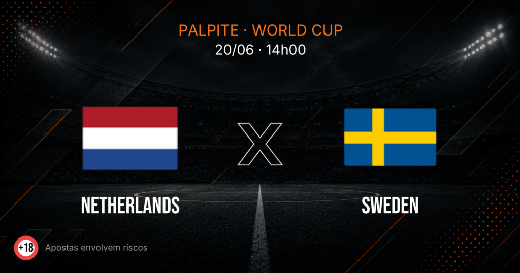 Holanda x Suécia: Palpite e Odds — Copa 2026