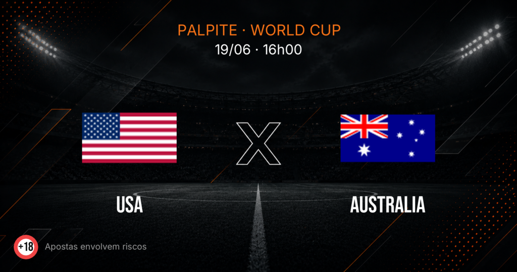 Estados Unidos x Austrália: Palpite e Onde Assistir — Copa 2026