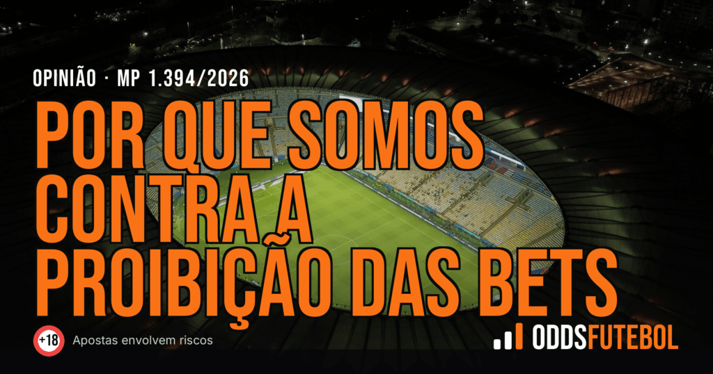Proibição das bets: a posição do OddsFutebol sobre a MP 1.394/2026 — Foto: reprodução / ge